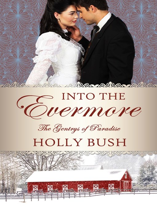 Title details for Into the Evermore by Holly Bush - Available